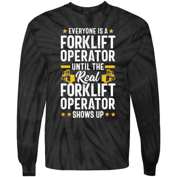 Everyone is a Forklift Operator Truck Driver Funny Tee Tie-Dye Long Sleeve Shirt