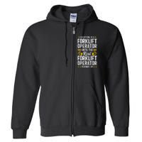 Everyone is a Forklift Operator Truck Driver Funny Tee Full Zip Hoodie