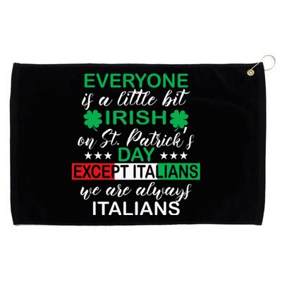 Everyone Is A Little Bit Irish Except Italians St. Patrick's Grommeted Golf Towel