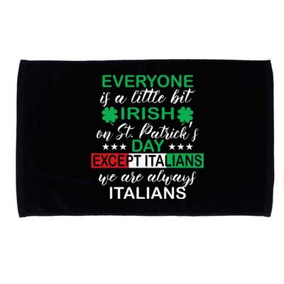 Everyone Is A Little Bit Irish Except Italians St. Patrick's Microfiber Hand Towel