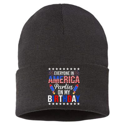 Everyone In America Parties On My Birthday 4th Of July Sustainable Knit Beanie