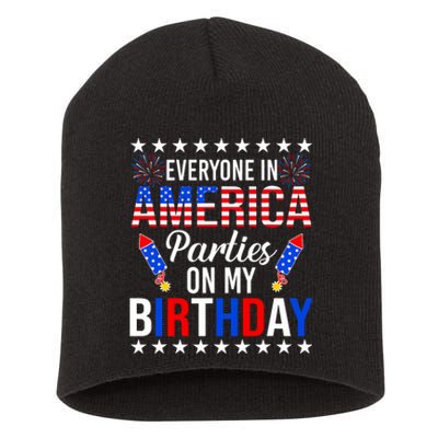 Everyone In America Parties On My Birthday 4th Of July Short Acrylic Beanie