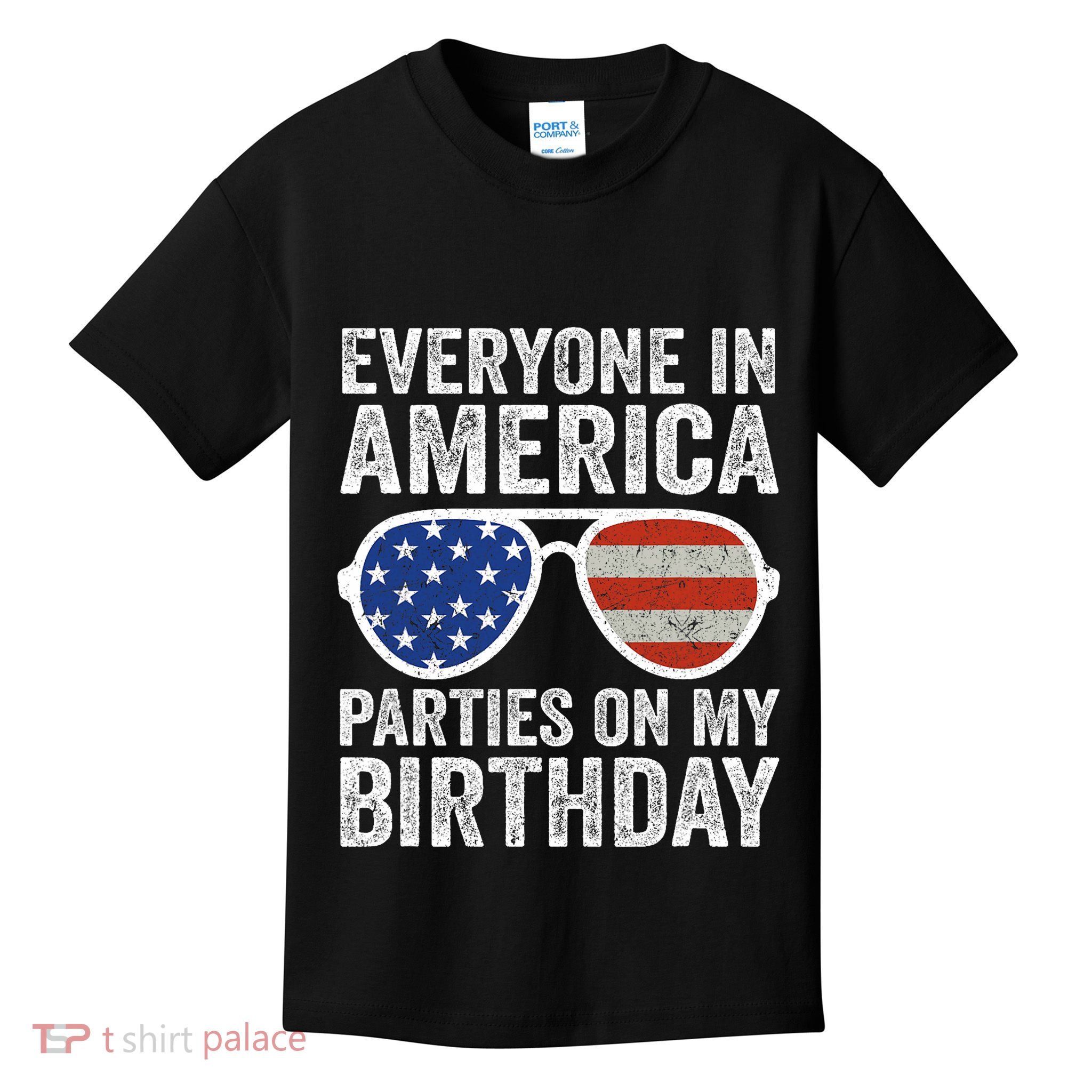 Everyone In America Parties On My Birthday 4th Of July Us Flag Kids T-Shirt