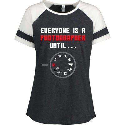 Everyone Is A Photographer Until Funny Photography Gift Enza Ladies Jersey Colorblock Tee