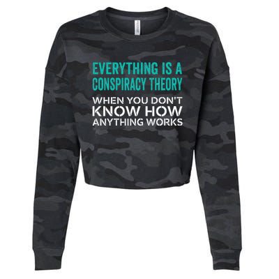 Everything Is A Conspiracy Theory When You DonT Understand Cropped Pullover Crew