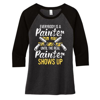 Everybody Is A Painter House Designer Decorator Painting Women's Tri-Blend 3/4-Sleeve Raglan Shirt