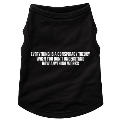 Everything Is A Conspiracy Theory When You Dont Understand How Anything Works Doggie Tank