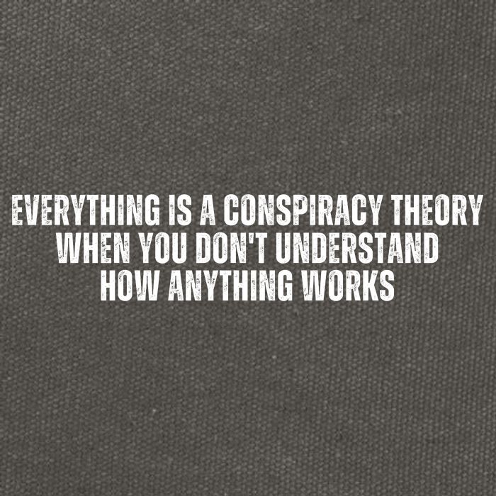 Everything Is A Conspiracy Theory When You Dont Understand How Anything Works Cotton Canvas Backpack
