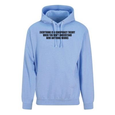 Everything Is A Conspiracy Theory When You Dont Understand How Anything Works Unisex Surf Hoodie