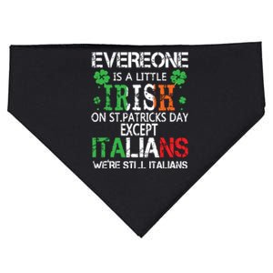 Everyone Is A Little Irish On St Patrick Day Except Italians USA-Made Doggie Bandana