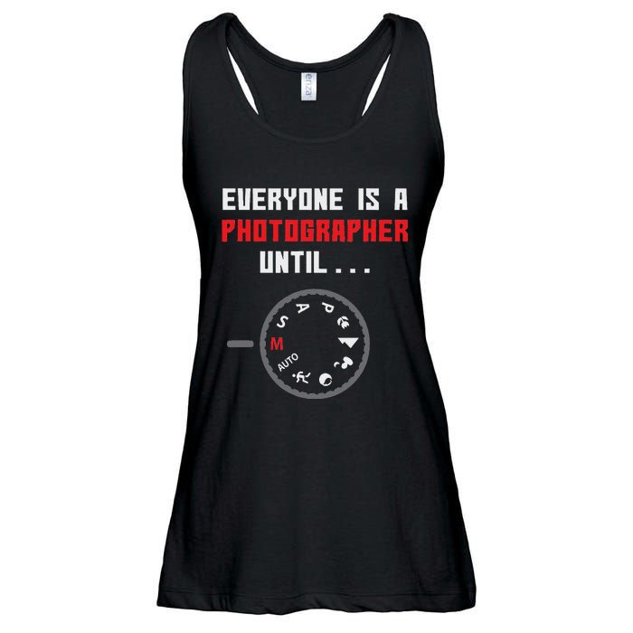 Everyone Is A Photographer Until Funny Photography Gift Ladies Essential Flowy Tank