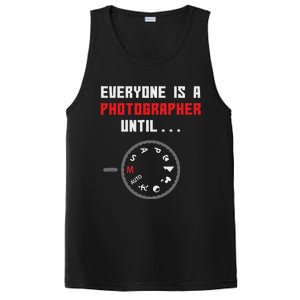 Everyone Is A Photographer Until Funny Photography Gift PosiCharge Competitor Tank