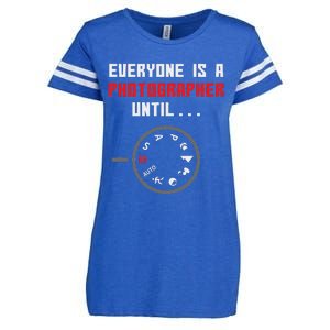 Everyone Is A Photographer Until Funny Photography Gift Enza Ladies Jersey Football T-Shirt