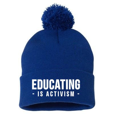 Educating Is Activism Feminist Social Justice Teacher Gifts Pom Pom 12in Knit Beanie