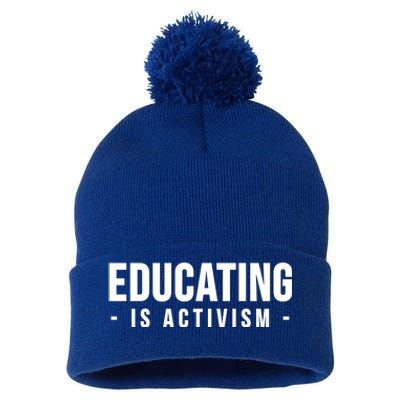 Educating Is Activism Feminist Social Justice Teacher Gifts Pom Pom 12in Knit Beanie