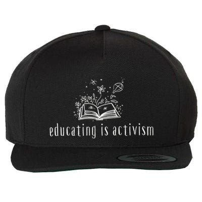 Educating Is Activism Wool Snapback Cap