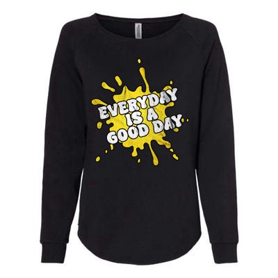 Everyday Is A Good Day Retro Womens California Wash Sweatshirt