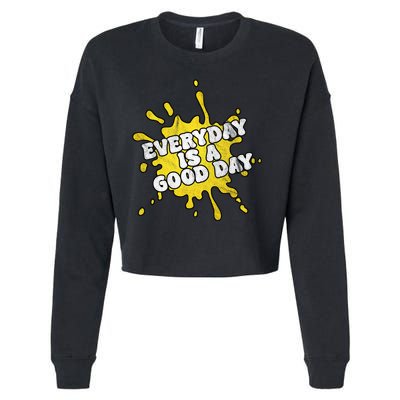 Everyday Is A Good Day Retro Cropped Pullover Crew
