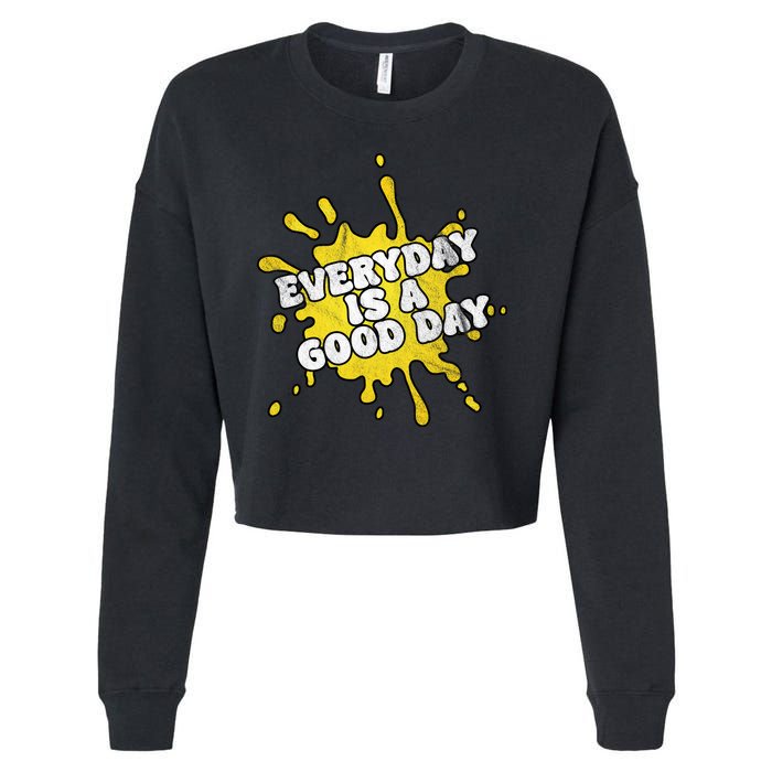 Everyday Is A Good Day Retro Cropped Pullover Crew