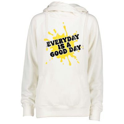 Everyday Is A Good Day Retro Womens Funnel Neck Pullover Hood