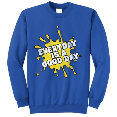 Everyday Is A Good Day Retro Sweatshirt