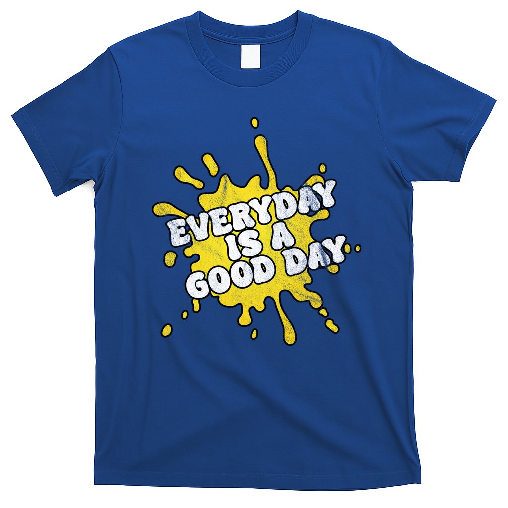Everyday Is A Good Day Retro T-Shirt