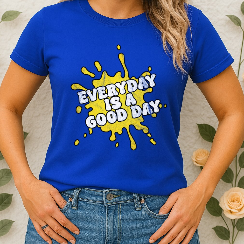 Everyday Is A Good Day Retro Womens T-Shirt