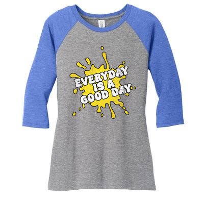 Everyday Is A Good Day Retro Women's Tri-Blend 3/4-Sleeve Raglan Shirt