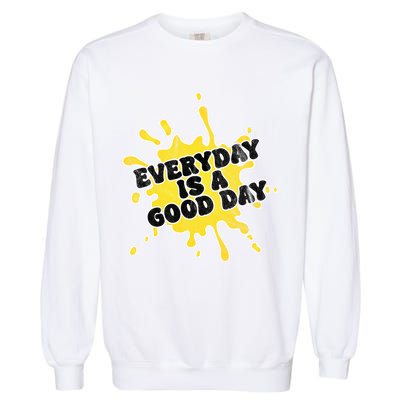 Everyday Is A Good Day Retro Garment-Dyed Sweatshirt