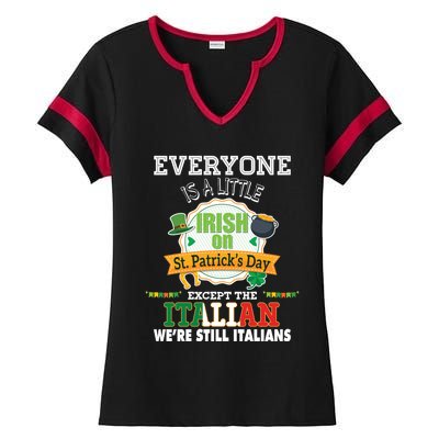 Everyone Is A Little Irish On St Patrick Day Except Italian Ladies Halftime Notch Neck Tee