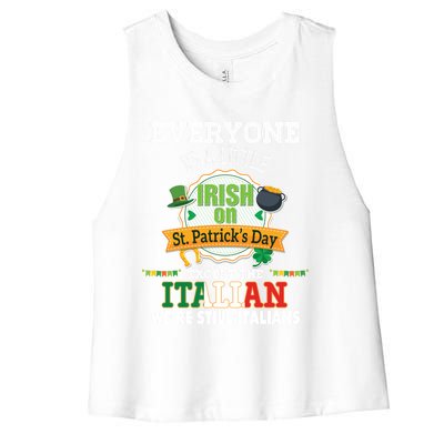 Everyone Is A Little Irish On St Patrick Day Except Italian Women's Racerback Cropped Tank