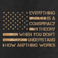 Everything Is A Conspiracy Theory When You DonT Understand Trucker Hat