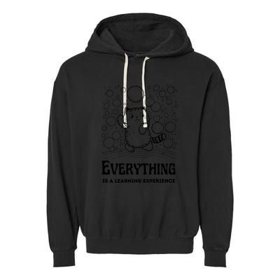 Everything Is A Learning Experience Garment-Dyed Fleece Hoodie