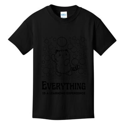Everything Is A Learning Experience Kids T-Shirt