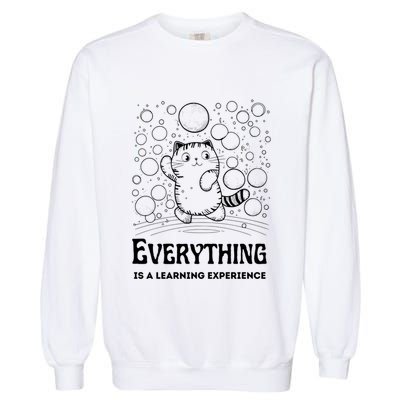 Everything Is A Learning Experience Garment-Dyed Sweatshirt