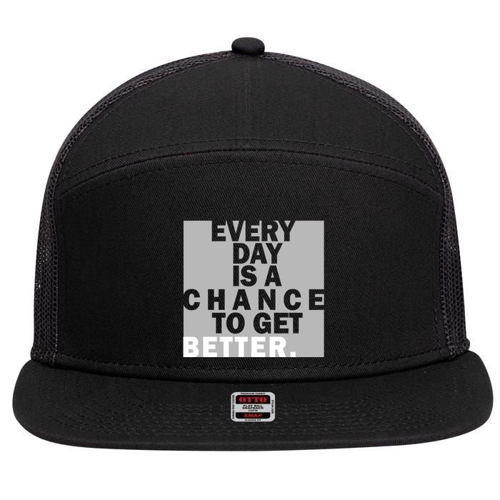 Everyday Is A Change To Get Better 7 Panel Mesh Trucker Snapback Hat
