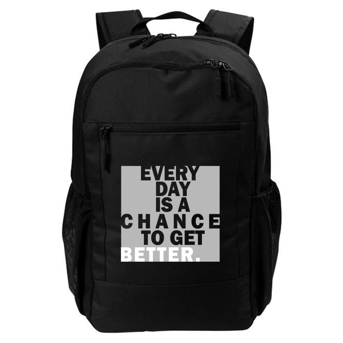 Everyday Is A Change To Get Better Backpack