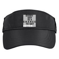 Everyday Is A Change To Get Better Adult Drive Performance Visor