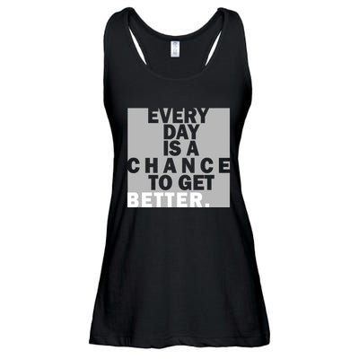 Everyday Is A Change To Get Better Ladies Essential Flowy Tank