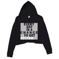 Everyday Is A Change To Get Better Crop Fleece Hoodie