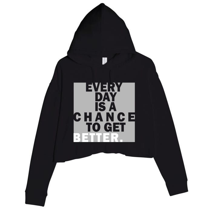 Everyday Is A Change To Get Better Crop Fleece Hoodie