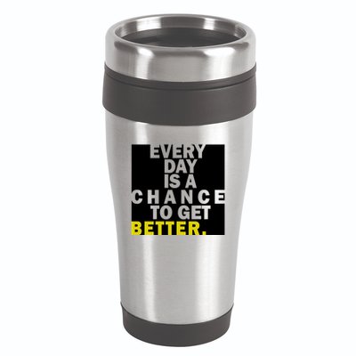 Everyday Is A Change To Get Better 16oz Travel Tumbler