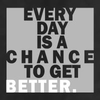 Everyday Is A Change To Get Better Trucker Hat