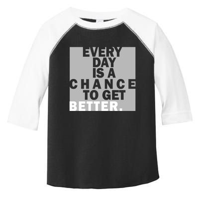 Everyday Is A Change To Get Better Toddler Fine Jersey T-Shirt
