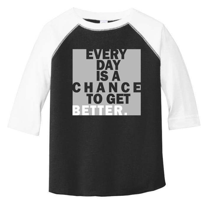 Everyday Is A Change To Get Better Toddler Fine Jersey T-Shirt
