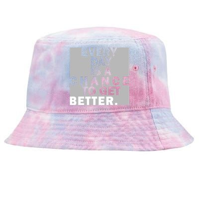 Everyday Is A Change To Get Better Tie-Dyed Bucket Hat