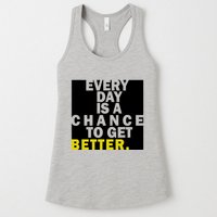 Everyday Is A Change To Get Better Womens Tank Top
