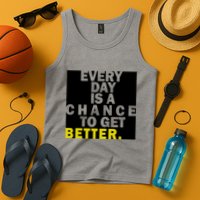 Everyday Is A Change To Get Better Tank Top
