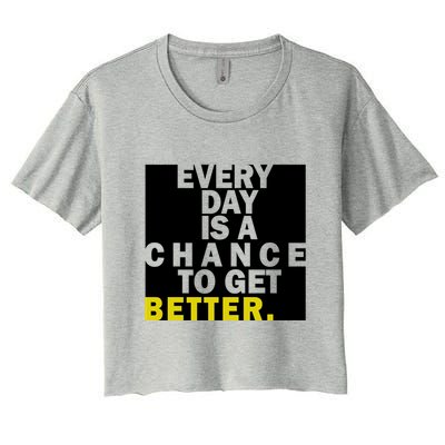 Everyday Is A Change To Get Better Crop Top