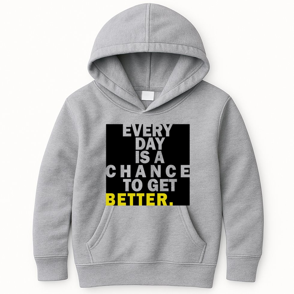 Everyday Is A Change To Get Better Kids Hoodie